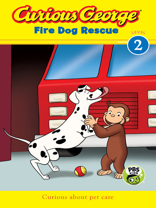 Title details for Curious George Fire Dog Rescue by H.A. Rey - Wait list